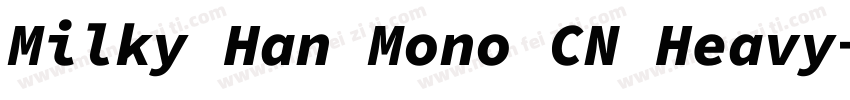 Milky Han Mono CN Heavy字体转换